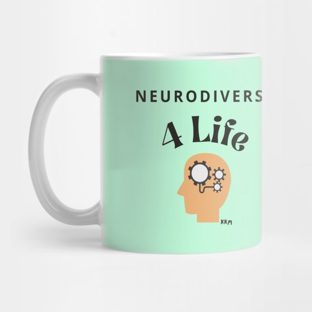 Neurodiverse 4 Life by KK Merriman